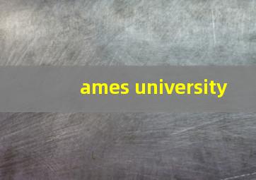 ames university